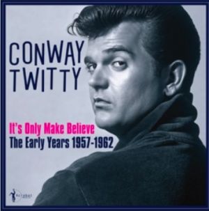 Conway Twitty It's Only Make Believe The Early Years 1957-62 LP 1950s rock 'n' roll vinyl at Raucous Records.